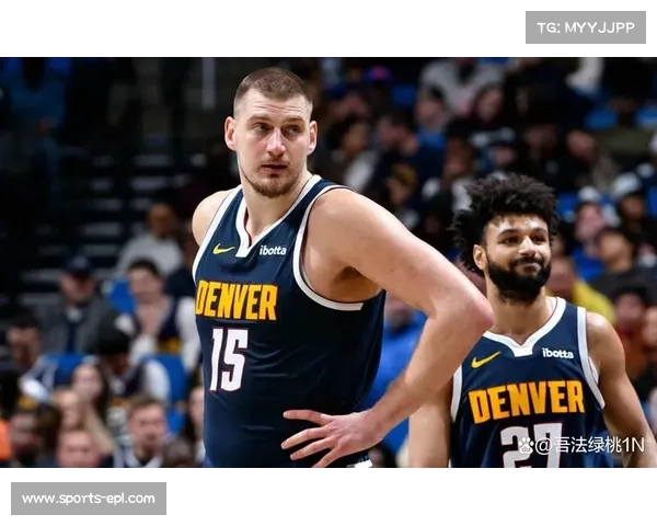 过去十场比赛攻防效率榜：掘金火力断层领先，篮网防守跻身前五